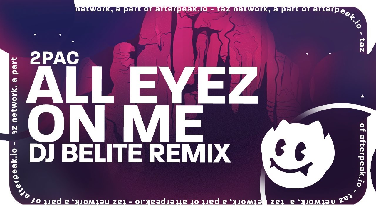 Песня all eyez on me ремикс. DJ Belite - all Eyez on me. 2pac all Eyez on me DJ Belite Remix. DJ Belite 2pac all Eyez. 2 Pac all Eyez on me Remix.